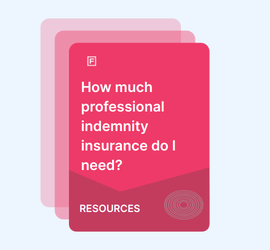 How Much Professional Indemnity Insurance Do I Need 